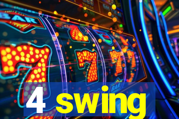 4 swing